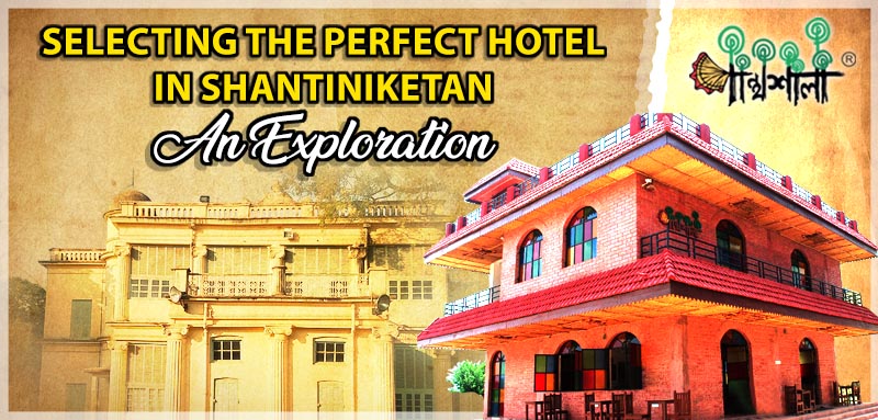 panthashala - Perfect Hotel in Shantiniketan